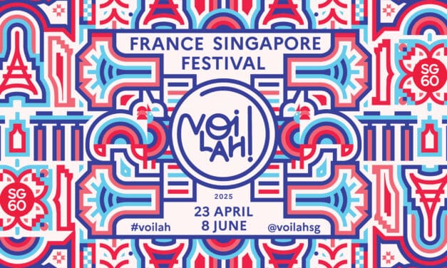 VOILAH! FRANCE SINGAPORE FESTIVAL 2025: A GRAND CELEBRATION OF 60 YEARS OF FRANCE-SINGAPORE RELATIONS