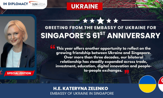 Ukraine’s Ambassador H.E. Kateryna Zelenko Congratulates Singapore on 61st National Day, Celebrating a Partnership Built on Shared Values and Innovation